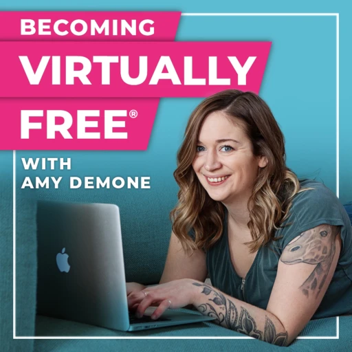 Becoming Virtually Free: A podcast for virtual assistants, consultants and freelancers