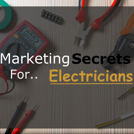 Marketing Secrets For Electricians