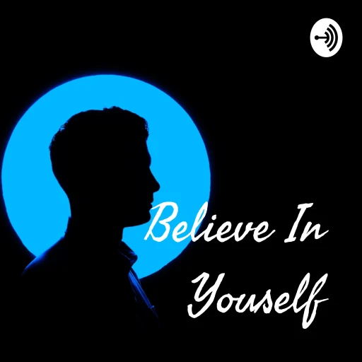 Believe In Youself