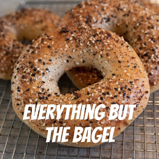 Everything But The Bagel