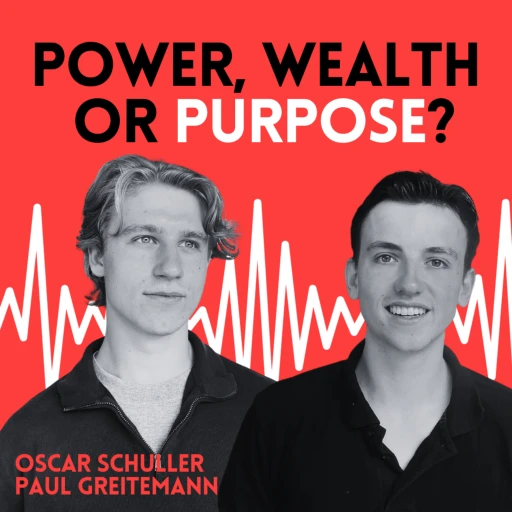 Power, Wealth or Purpose?