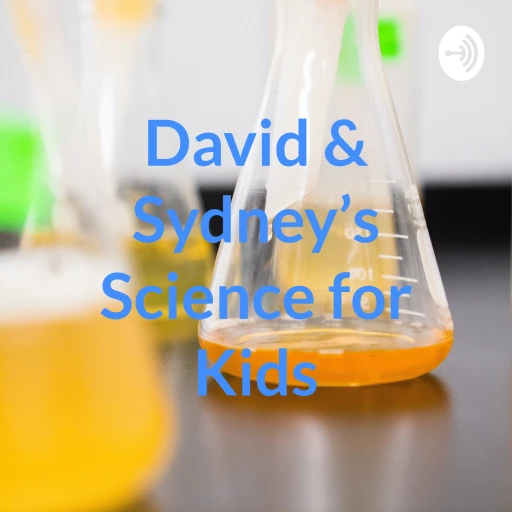 David & Sydney’s Science for Kids