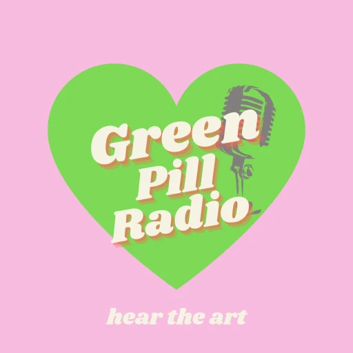 Green Pill Radio