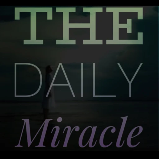 The Daily Miracle