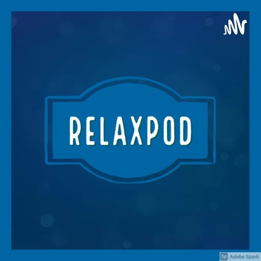 RelaxPod: Simple Songs To Enjoy And Relax