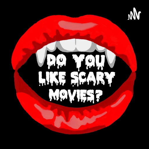 Do You Like Scary Movies?