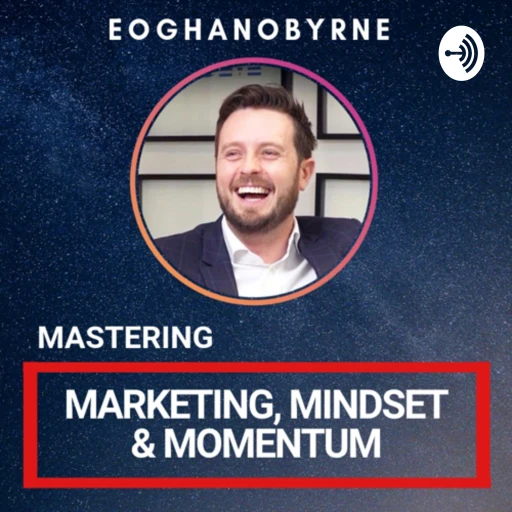 Marketing, Mindset & Momentum