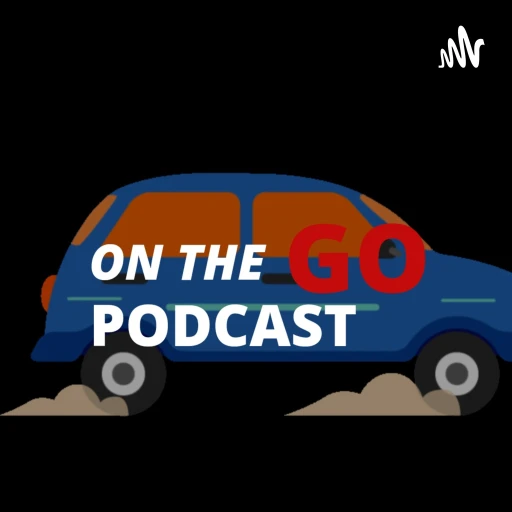 ON THE GO PODCAST