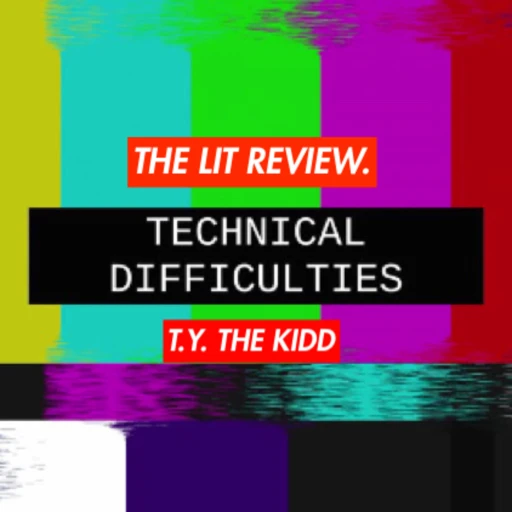 THE LIT REVIEW – hosted by – T.Y. THE KIDD