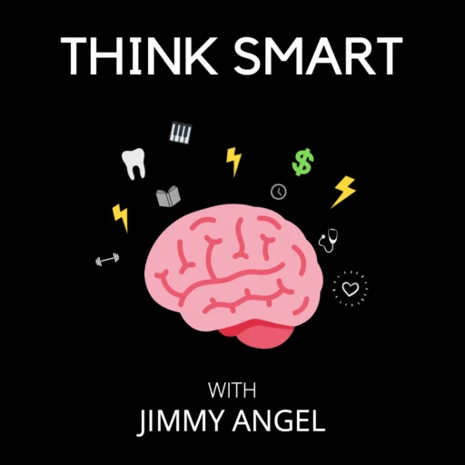 THINK SMART with Jimmy Angel