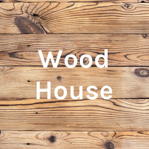 Wood House