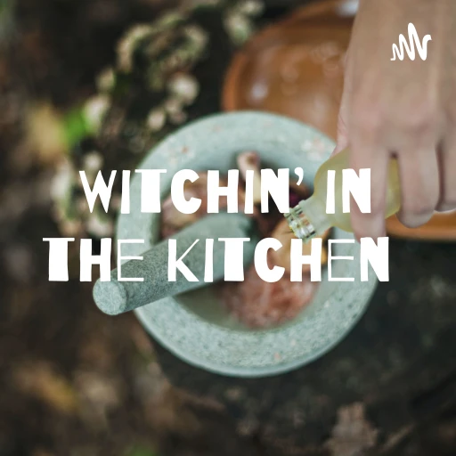 Witchin’ in the Kitchen