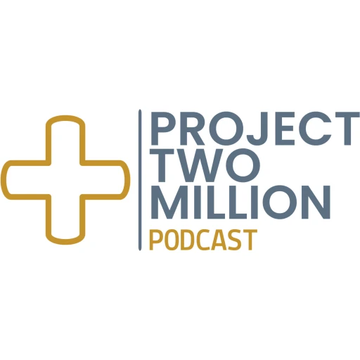 Project Two Million Podcast