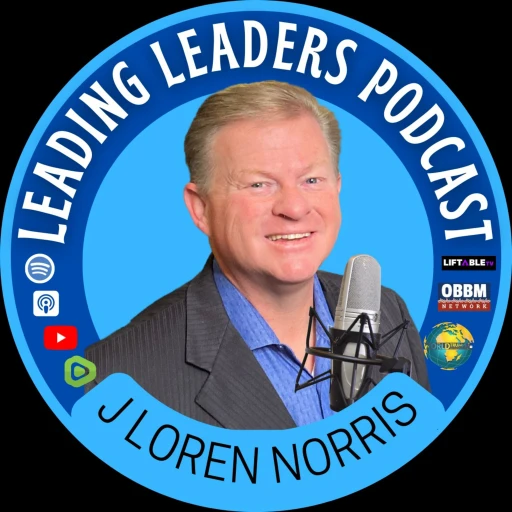 Leading Leaders Podcast with J Loren Norris