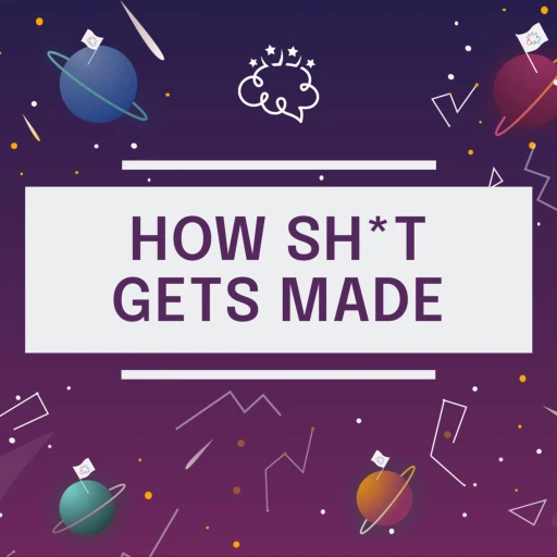 How Sh*t Gets Made by MindSpark Research