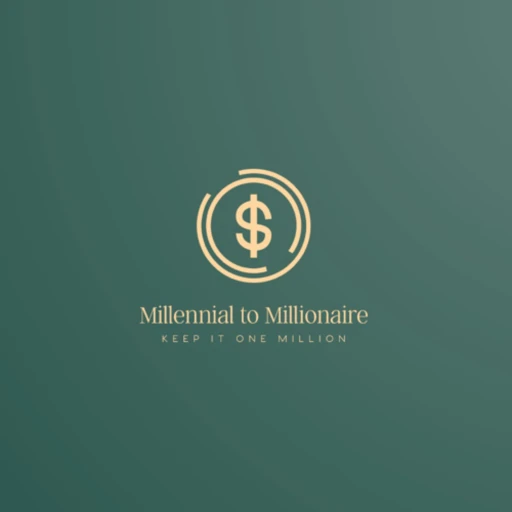 Millennial To Millionaire Podcast