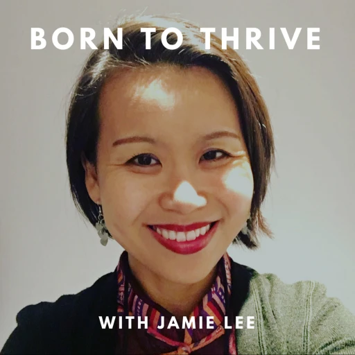 Born to Thrive with Jamie Lee