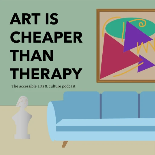 Art is Cheaper than Therapy