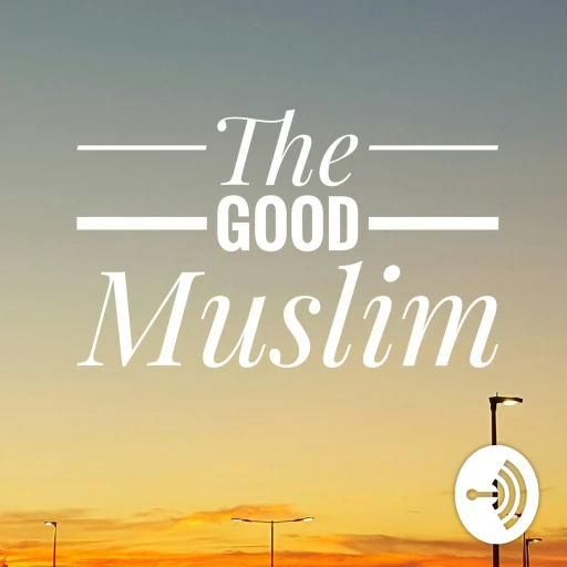 The Good Muslim