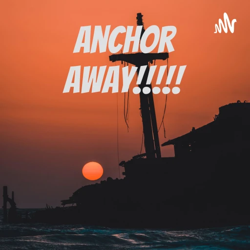 Anchor Away!!!!!