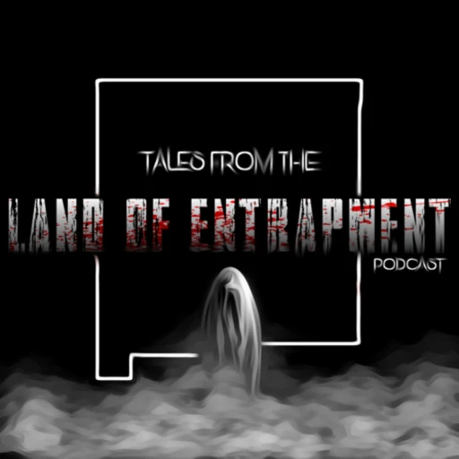 Tales from the land of Entrapment