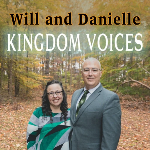 Will and Danielle: Kingdom Voices