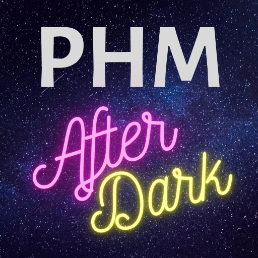 PHM After Dark