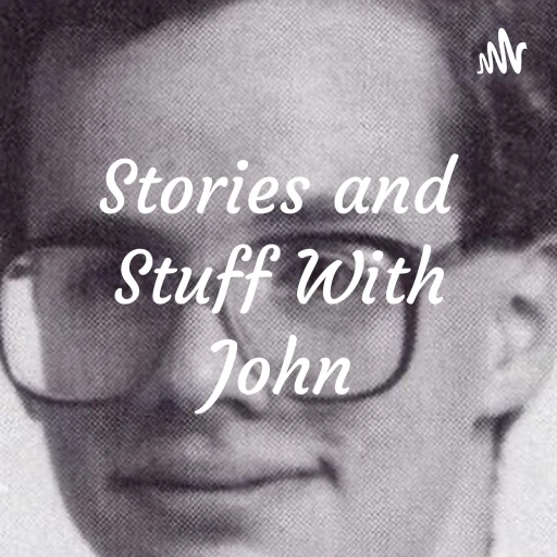 Stories and Stuff With John