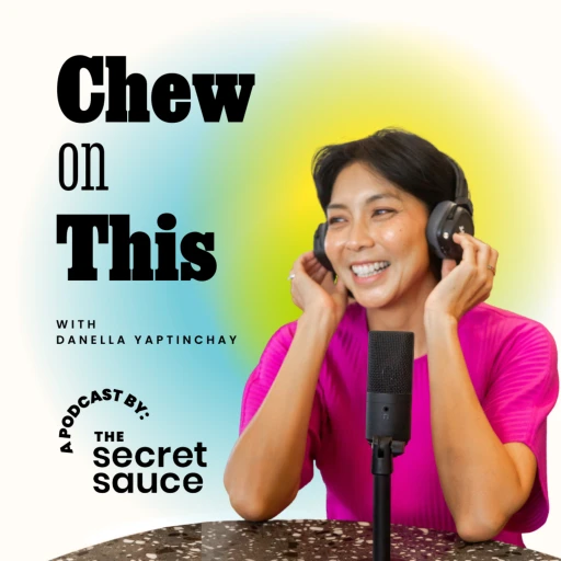 Chew on This: A Podcast by The Secret Sauce