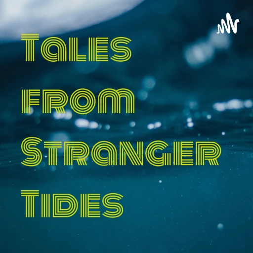 Tales from Stranger Tides