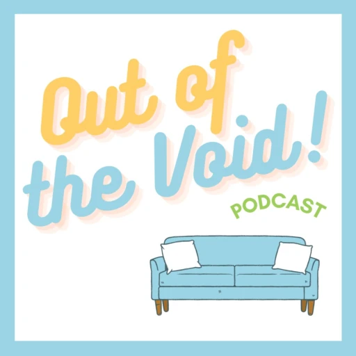 Out of the Void!