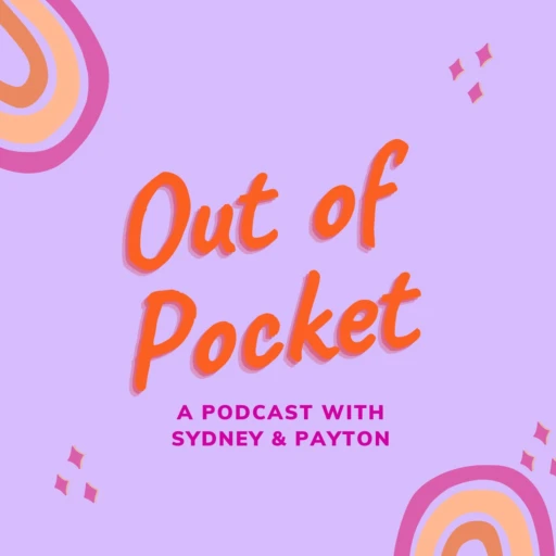 Out of Pocket with Sydney & Payton