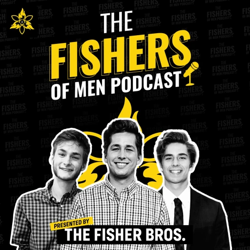 The Fishers of Men Podcast