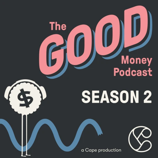 The Good Money Podcast