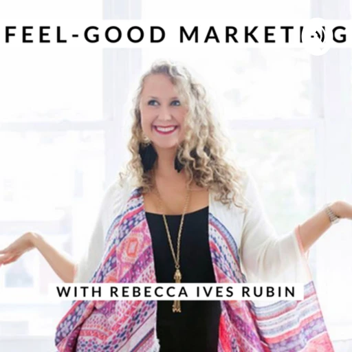 The Feel Good Marketing Podcast