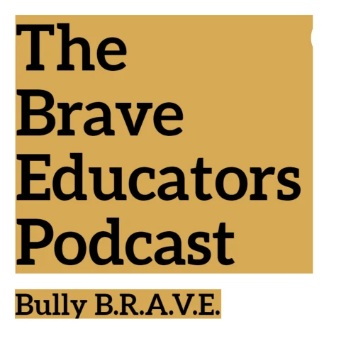 The Brave Educators Podcast