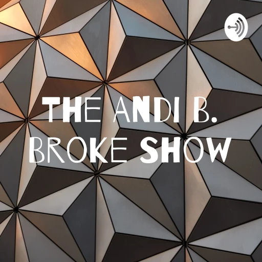 The Andi B. Broke Show