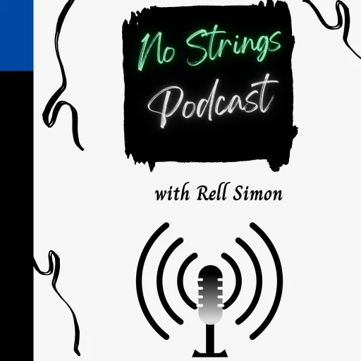 No Strings Podcast with Rell Simon