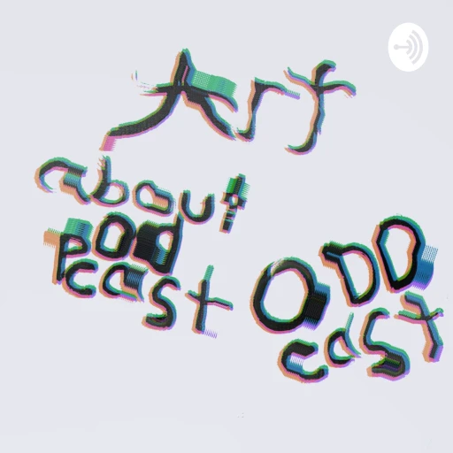 Art About Podcast Oddcast