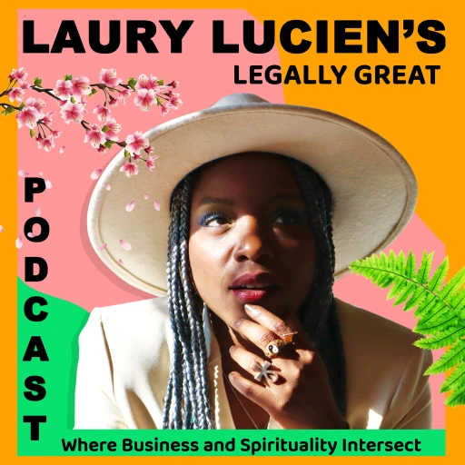 Laury Lucien’s Legally Great Podcast