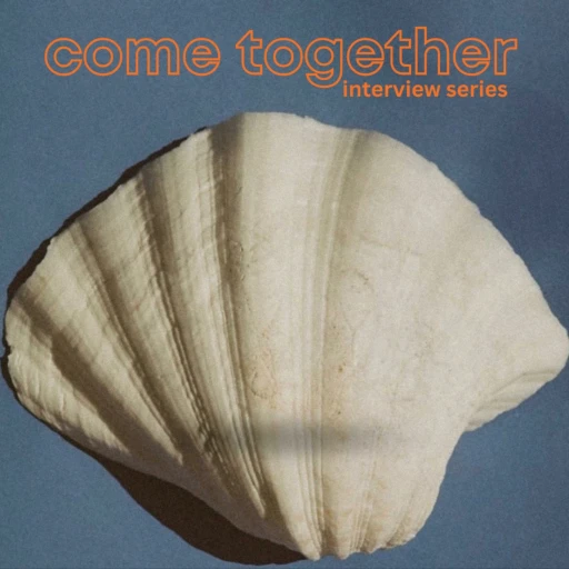 Come Together Podcast