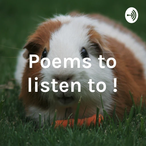 Poems to listen to !