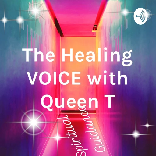 The Healing VOICE with Queen T