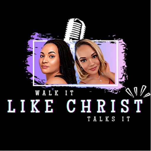 Walk It Like Christ Talks It