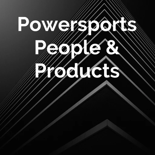 Powersports People & Products