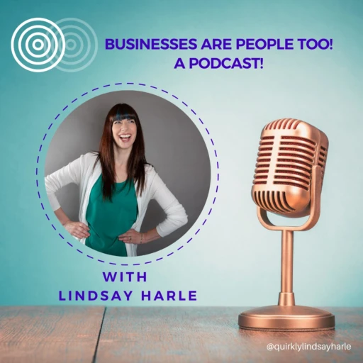 Businesses are People Too! A Podcast