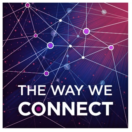 The Way We Connect