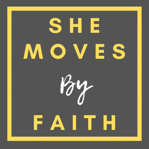 She Moves By Faith