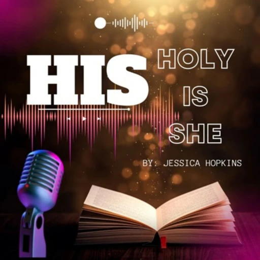 Holy Is She Podcast