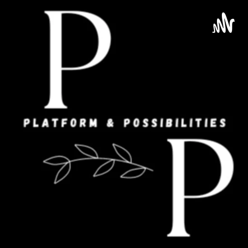 Platform & Possibilities